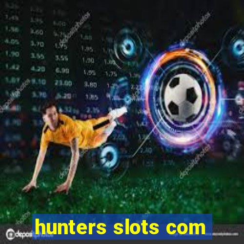 hunters slots com